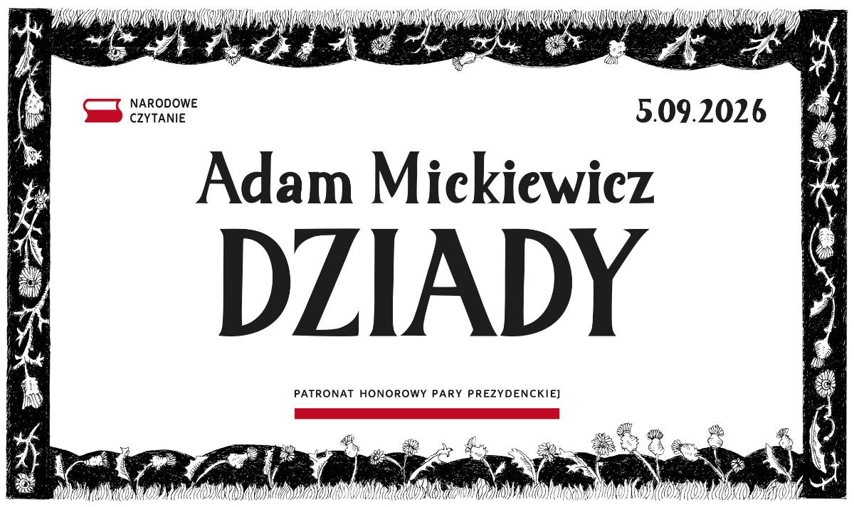 Na zdjęciu baner narodowego Czytania 2026. Na banerze temat przewodni czytania - Adam Mickiewicz Dziady oraz logo Narodowego czytania i logo Patronatu pary Prezydenckiej