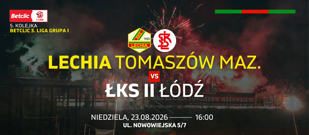 Na zdjęciu baner z zapowiedzią meczu Lechii Tomaszów Mazowiecki z ŁKS II Łódź. Na banerze klubowe loga oraz w tle zdjęcie trybuny z kibicami, zapalone race