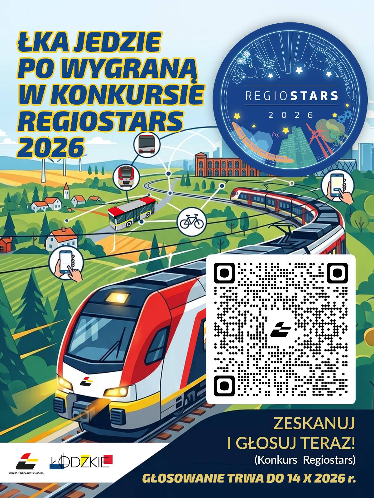 Plakat zachęcający do głosowania na ŁKA w konkursie REGIONSTARS 2026. Na zdjęciu biało- czerwony pociąg mknie po torach, wśród zielonych łąk i lasów. W oddali widoczna infrastruktura miejska.  W prawej, dolnej częśći kod QR, niżej logo ŁKA.