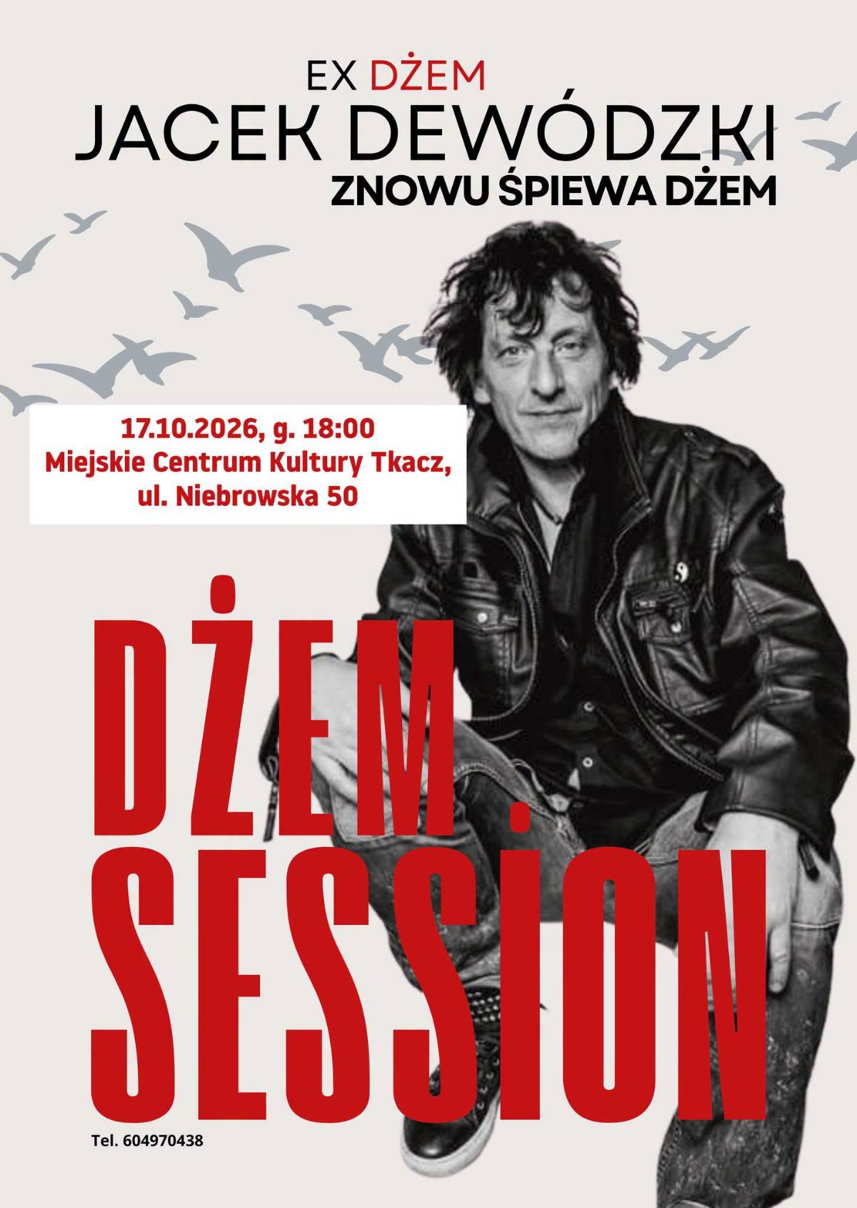 Na zdjęciu plakat zapowiadający koncert Jacka Dewódzkiego w Miejskim Centrum Kultury Tkacz. Na zdjęciu wokalista w rockowej skórze