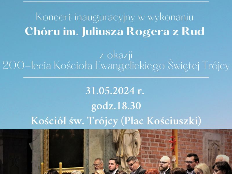 Na zdjęciu plakat zapowiadający koncert Chóru im. Juliusza Rogera w Kościele św. Trójcy  w Tomaszowie. Na zdjęciu chór podczas występu