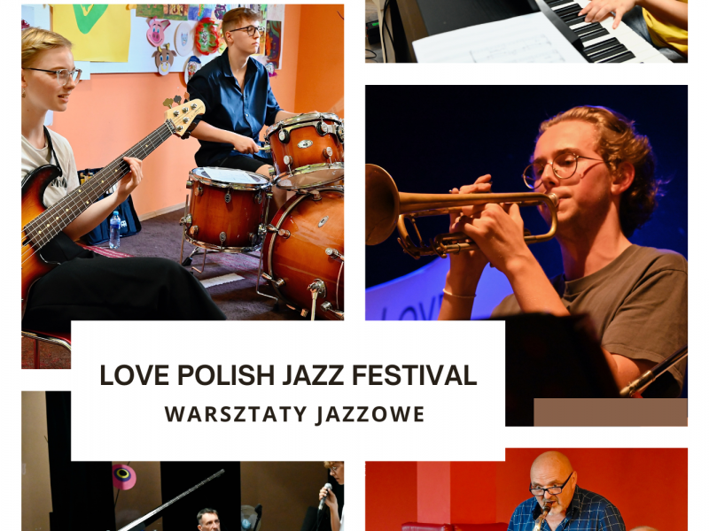 Na zdjęciu plakat warsztatów jazzowych przy Love Polish Jazz Festival. Na plakacie zdjęcia uczestników warsztatów z poprzednich edycji