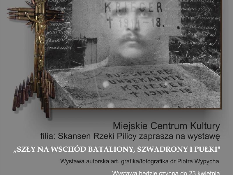 Ślady Wielkiej Wojny – wystawa w Skansenie Rzeki Pilicy 