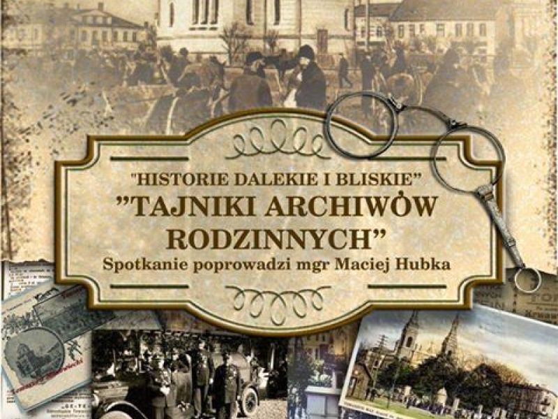 Kolejna odsłona „Historii dalekich i bliskich”