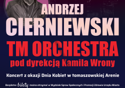 Na zdjęciu plakat Koncertu z okazji Dnia Kobiet. Na plakacie Andrzej Cierniewski i TM Orchestra