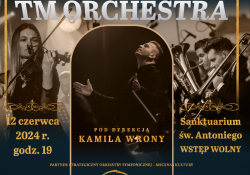 Na zdjęciu [plakat zapowiadający koncert TM Orchestry. Na plakacie dyrygent orchestry i muzycy